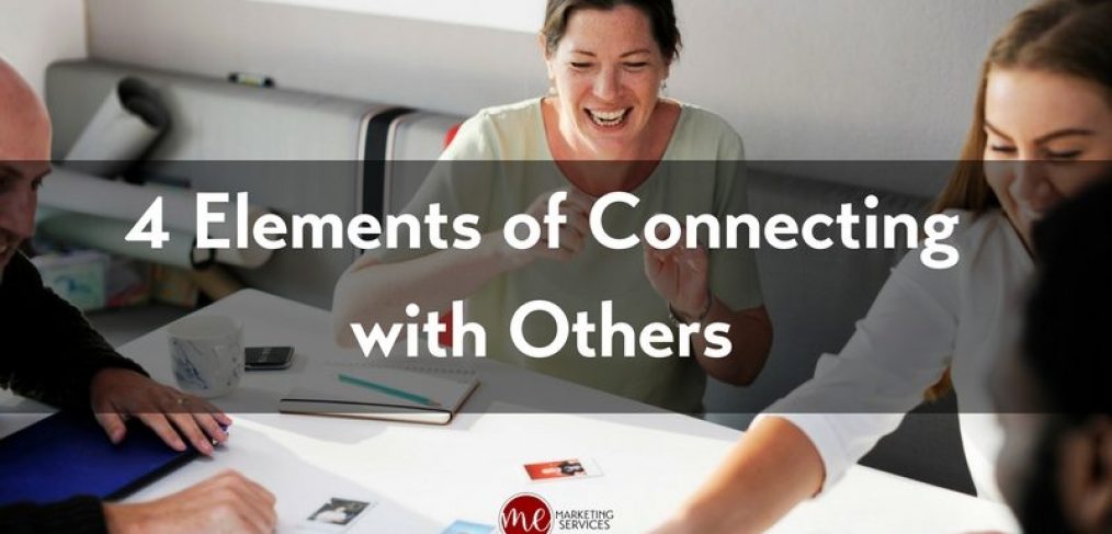 4 Elements of Connecting with Others 2018