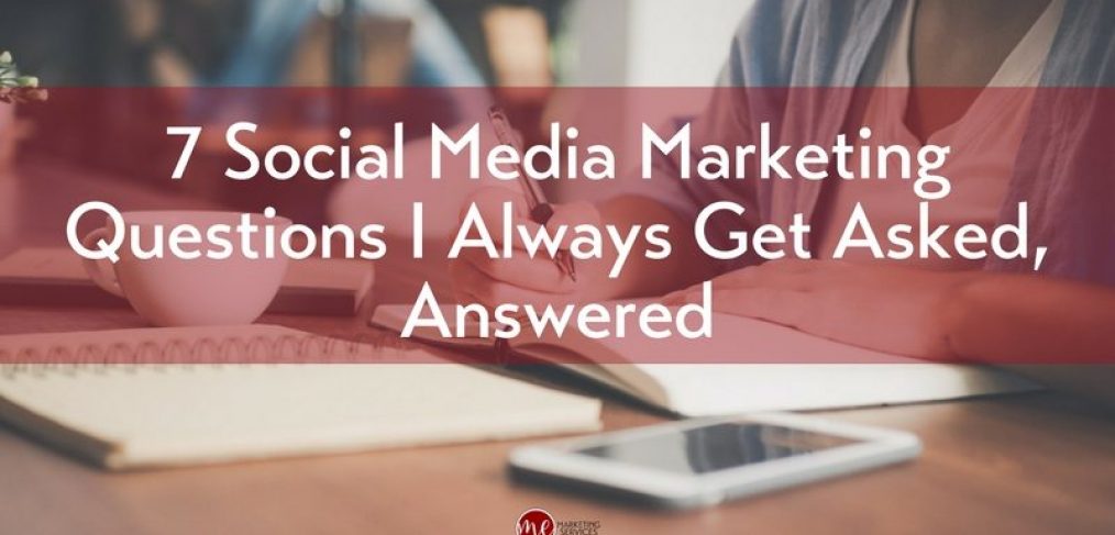 7 Social Media Questions I Always Get Asked, Answered