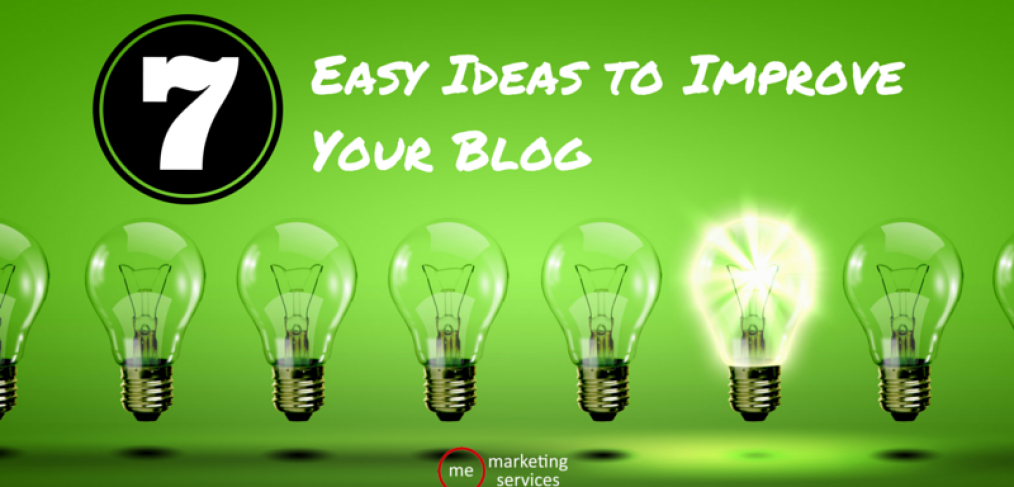 7 Easy Ideas to Improve Your Blog