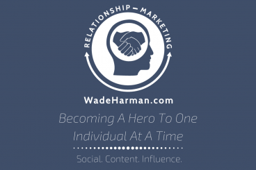 The Relationship Marketing Podcast with Wade Harman